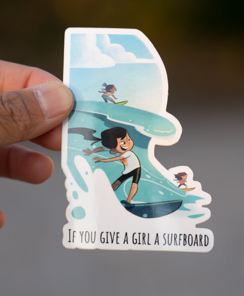 If You Give a Girl a Surfboard Sticker - Surfing